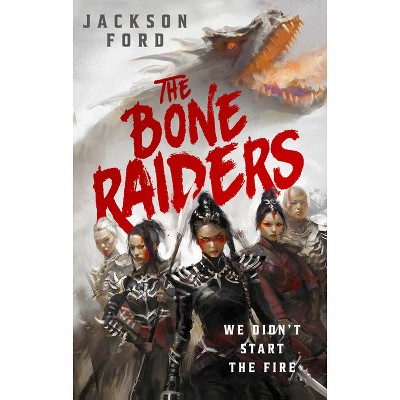 The Bone Raiders - (The Rakada) by  Jackson Ford (Paperback)