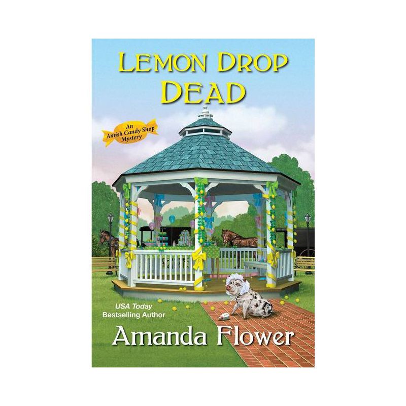 Lemon Drop Dead - (Amish Candy Shop Mystery) by  Amanda Flower (Paperback), 1 of 2