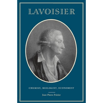 Lavoisier - (Chemical Sciences in Society) by  Jean-Pierre Poirier (Paperback)
