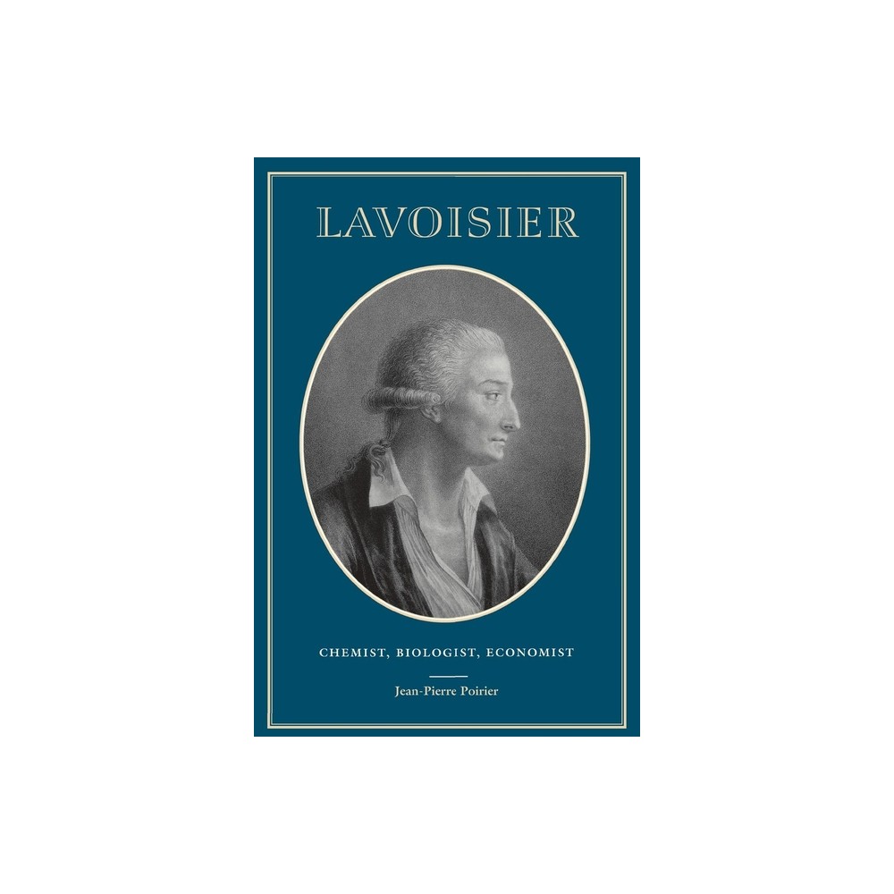 Lavoisier - (Chemical Sciences in Society) by Jean-Pierre Poirier (Paperback)