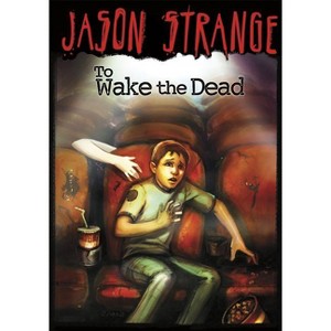 To Wake the Dead - (Jason Strange) by  Jason Strange (Paperback) - 1 of 1