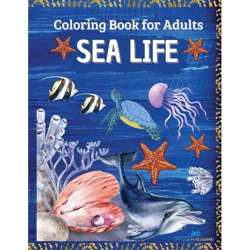 Download Sea Life Coloring Book For Adults Paperback Target