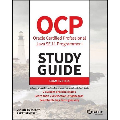 Ocp Oracle Certified Professional Java Se 11 Programmer I Study Guide - by  Jeanne Boyarsky & Scott Selikoff (Paperback)