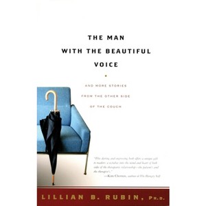 The Man with the Beautiful Voice - by  Lillian Rubin (Paperback) - 1 of 1