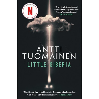 Little Siberia - by  Antti Tuomainen (Paperback)
