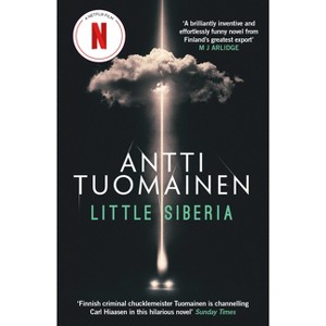 Little Siberia - by  Antti Tuomainen (Paperback) - 1 of 1