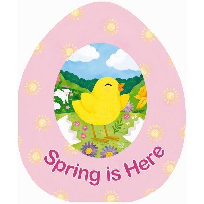 Spring Is Here - (An Easter Egg-Shaped Board Book) by  Zondervan (Board Book)