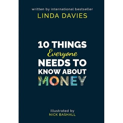 10 Things Everyone Needs to Know About Money - by  Linda Davies (Paperback)