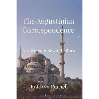 The Augustinian Correspondence - by  Kathryn Purnell (Paperback)