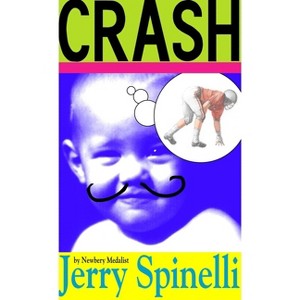 Crash - by  Jerry Spinelli (Paperback) - 1 of 1