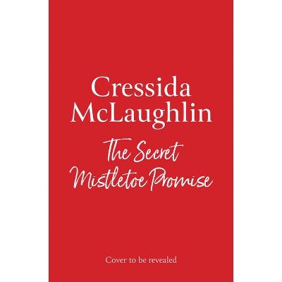 The Secret Mistletoe Promise - (Secret Bookshop) by  Cressida McLaughlin (Paperback)