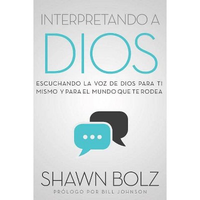 Interpretando a Dios - by  Shawn Bolz (Paperback)