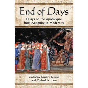 End of Days - by  Karolyn Kinane & Michael A Ryan (Paperback) - 1 of 1