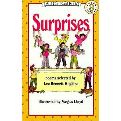 Surprises: 38 Poems about Almost Everything! - (I Can Read Level 3) by  Lee Bennett Hopkins (Paperback)