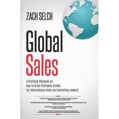 Global Sales - by  Zach Selch (Paperback)