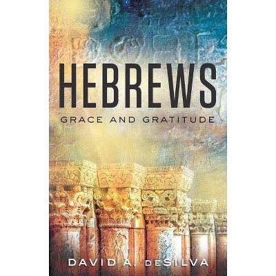 Hebrews - by  David A deSilva (Paperback)