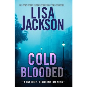 Cold Blooded - (Bentz/Montoya Novel) by  Lisa Jackson (Paperback) - 1 of 1