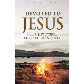 Devoted to Jesus - by  Stephen Kendrick & Alex Kendrick (Paperback)