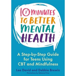 10 Minutes to Better Mental Health - by  Lee David & Debbie Brewin (Paperback) - 1 of 1