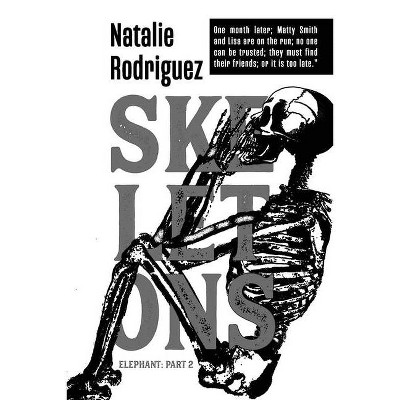 Skeletons - by  Natalie Rodriguez (Paperback)