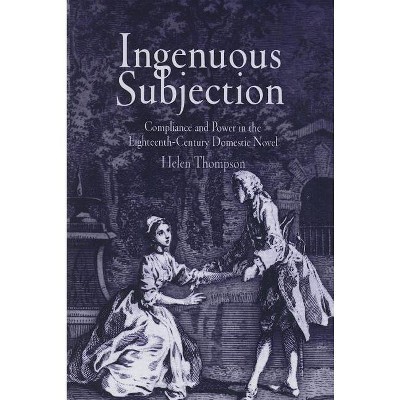 Ingenuous Subjection - by  Helen Thompson (Hardcover)