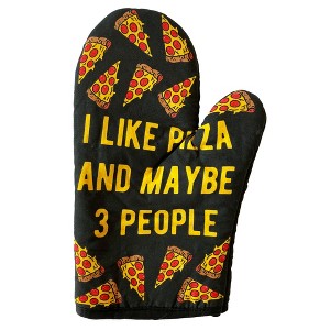 I Like Pizza And Maybe 3 People Oven Mitt Funny Pizza Lover Graphic Novelty Kitchen Glove - Crazy Dog Bakeware - 1 of 4