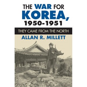 The War for Korea, 1950-1951 - (Modern War Studies) by Allan R Millett - 1 of 1