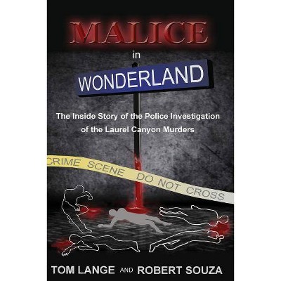 Malice In Wonderland - by  Robert Souza & Tom Lange (Paperback)