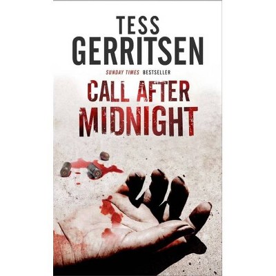 Call After Midnight - by  Tess Gerritsen (Hardcover)