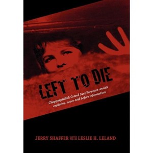 Left to Die - by  Jerry Shaffer & Leslie H Leland (Hardcover) - 1 of 1