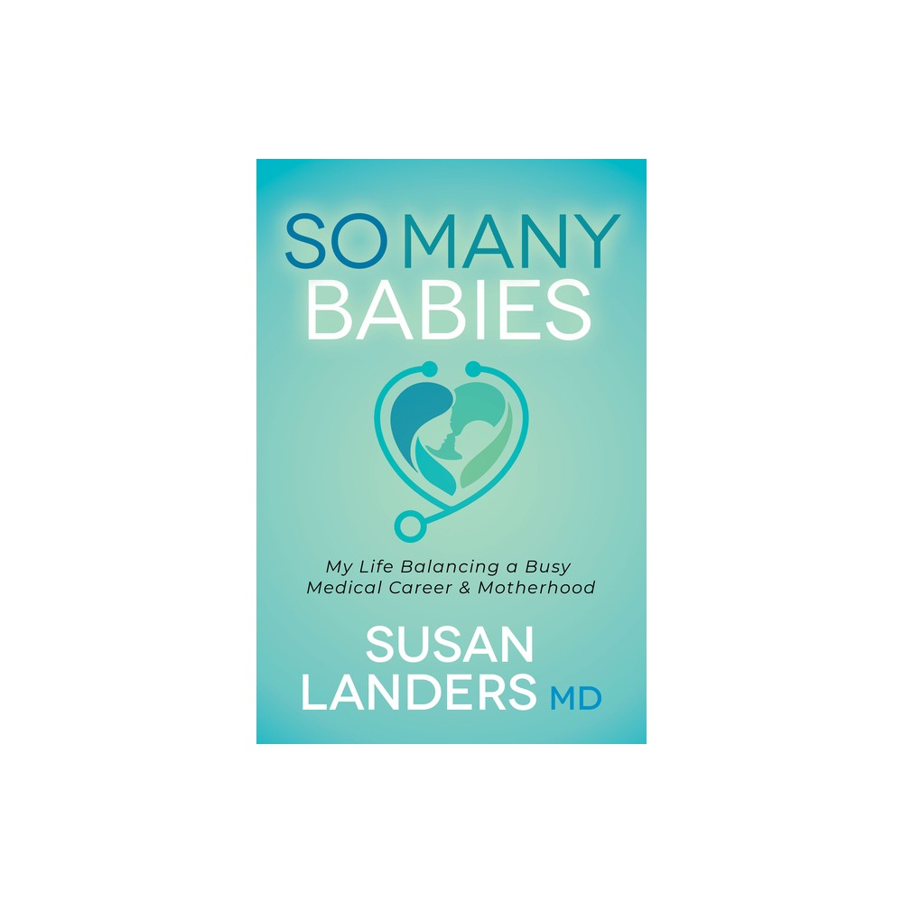 So Many Babies - by Susan Landers (Paperback)