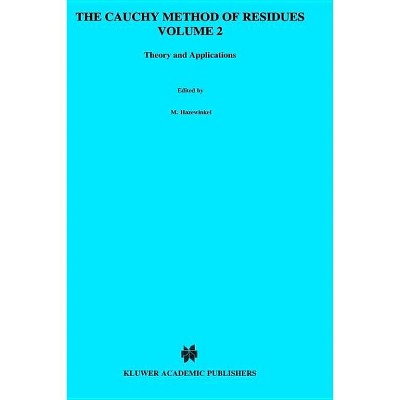The Cauchy Method of Residues, Volume 2 - (Developments in Hydrobiology) by  Dragoslav S Mitrinovic & J D Keckic (Hardcover)