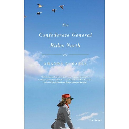 The Confederate General Rides North - by  Amanda C Gable (Paperback) - image 1 of 1