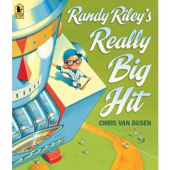 Randy Riley's Really Big Hit - by Chris Van Dusen