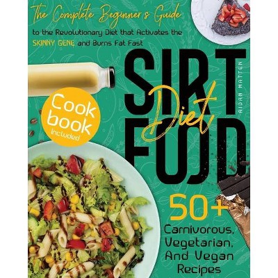 Sirtfood Diet - by  Aidan Matten (Paperback)