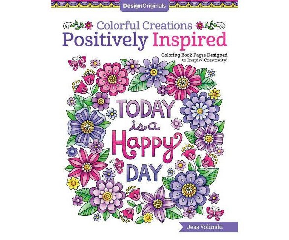 Colorful Creations Positively Inspired - by  Jess Volinski (Paperback)