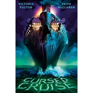 Cursed Cruise - by  Victoria Fulton & Faith McClaren (Paperback) - 1 of 1