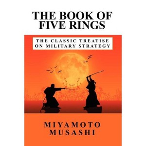 The Book of Five Rings - by  Musashi Miyamoto (Paperback) - 1 of 1
