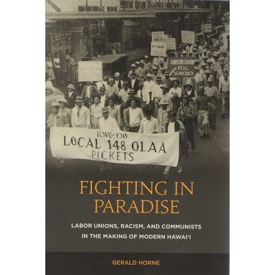 Fighting in Paradise - by  Gerald Horne (Hardcover)