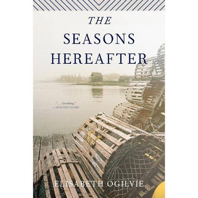 The Seasons Hereafter - (Lover's Trilogy) by  Elisabeth Ogilvie (Paperback)