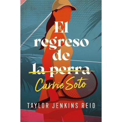 Regreso de Carrie Soto, El - by  Taylor Jenkins Reid (Paperback)