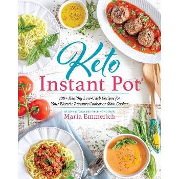 Keto Instant Pot - by  Maria Emmerich (Paperback)
