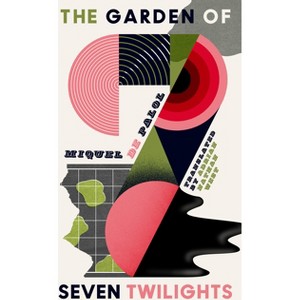 The Garden of Seven Twilights - (Catalan Literature) by  Miquel de Palol (Paperback) - 1 of 1