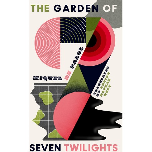 The Garden of Seven Twilights - (Catalan Literature) by  Miquel de Palol (Paperback) - image 1 of 1