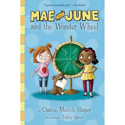 Mae and June and the Wonder Wheel - by  Charise Mericle Harper (Paperback)