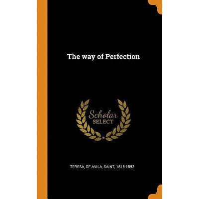 The Way of Perfection - (Hardcover)