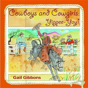 Cowboys and Cowgirls - by Gail Gibbons - 1 of 1