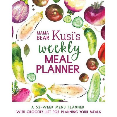 Mama Bear Kusi's Weekly Meal Planner - by  Ashley Kusi (Paperback)