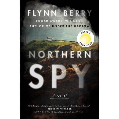 Northern Spy - by Flynn Berry (Hardcover)