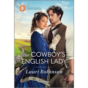 The Cowboy's English Lady - by  Lauri Robinson (Paperback) - 1 of 1